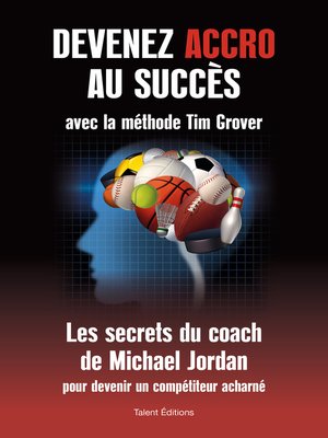 cover image of Devenez accro au succès avec la méthode Tim Grover
